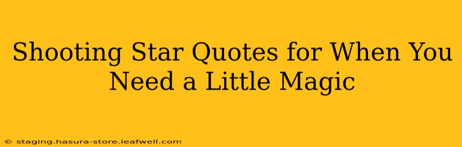 Shooting Star Quotes for When You Need a Little Magic