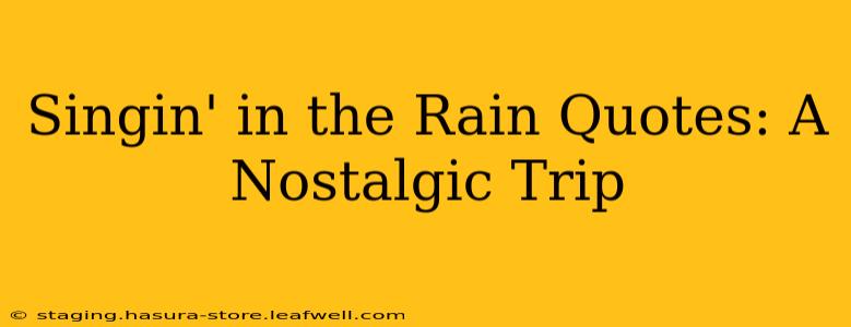 Singin' in the Rain Quotes: A Nostalgic Trip