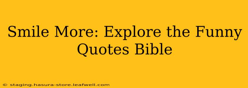 Smile More: Explore the Funny Quotes Bible