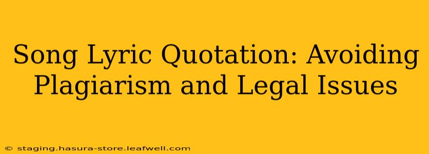 Song Lyric Quotation: Avoiding Plagiarism and Legal Issues