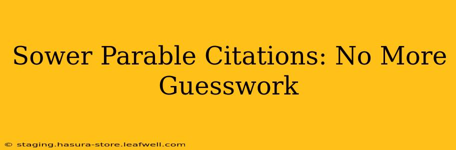 Sower Parable Citations: No More Guesswork