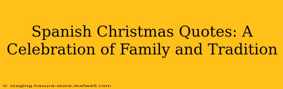 Spanish Christmas Quotes: A Celebration of Family and Tradition