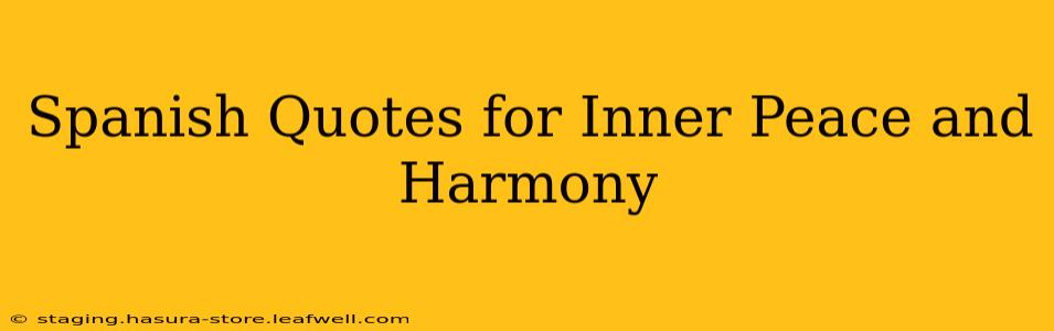 Spanish Quotes for Inner Peace and Harmony