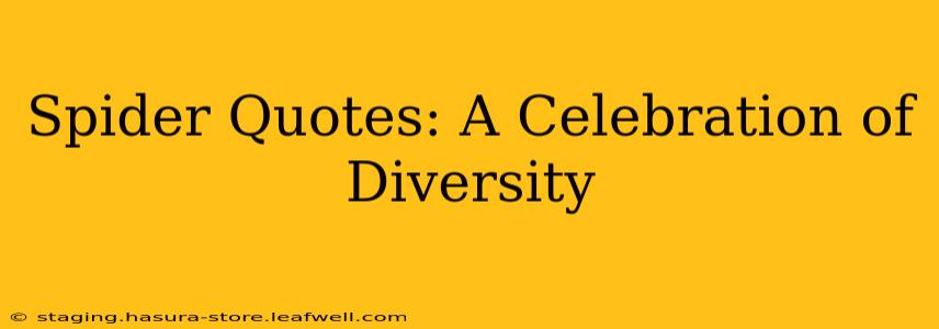 Spider Quotes: A Celebration of Diversity