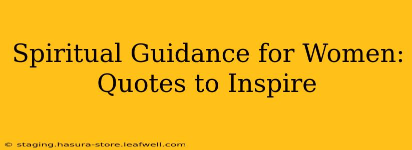 Spiritual Guidance for Women: Quotes to Inspire