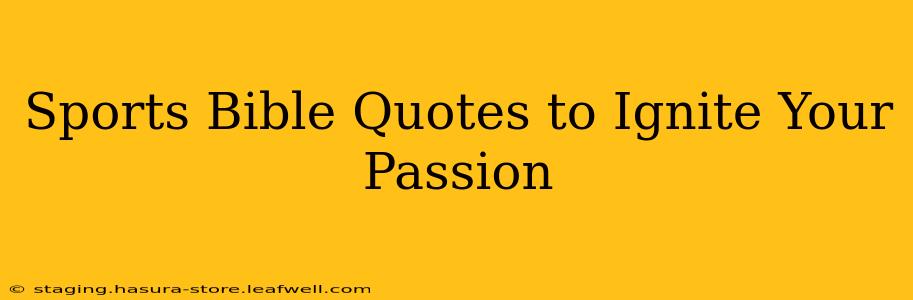 Sports Bible Quotes to Ignite Your Passion