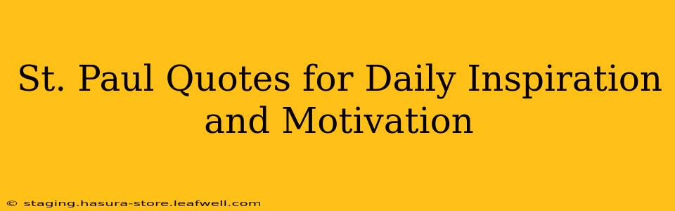 St. Paul Quotes for Daily Inspiration and Motivation
