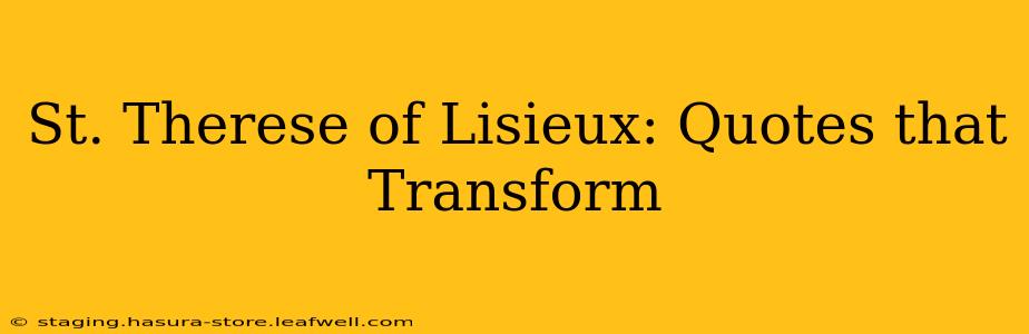 St. Therese of Lisieux: Quotes that Transform