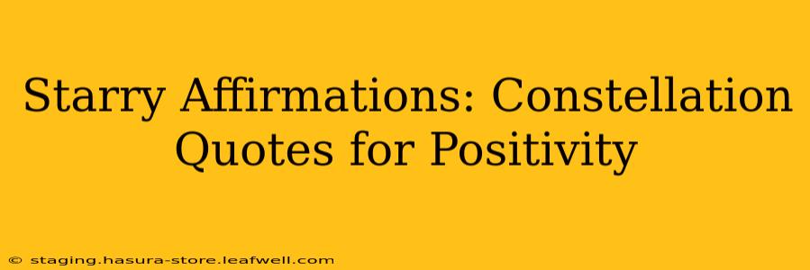 Starry Affirmations: Constellation Quotes for Positivity
