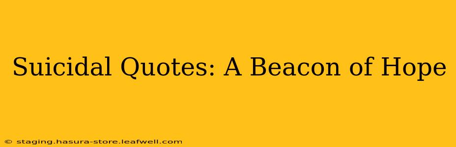 Suicidal Quotes: A Beacon of Hope