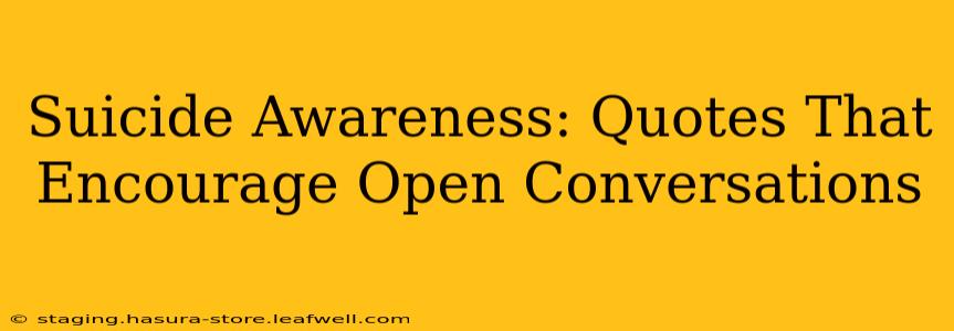 Suicide Awareness: Quotes That Encourage Open Conversations