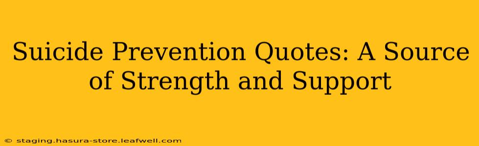 Suicide Prevention Quotes: A Source of Strength and Support