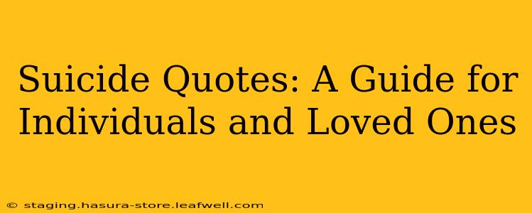 Suicide Quotes: A Guide for Individuals and Loved Ones