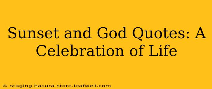 Sunset and God Quotes: A Celebration of Life