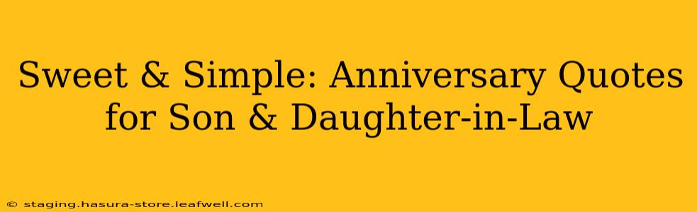 Sweet & Simple: Anniversary Quotes for Son & Daughter-in-Law