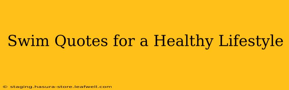 Swim Quotes for a Healthy Lifestyle