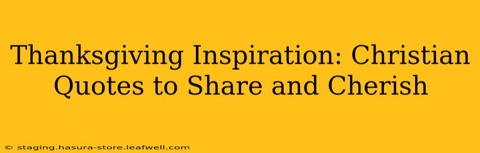 Thanksgiving Inspiration: Christian Quotes to Share and Cherish