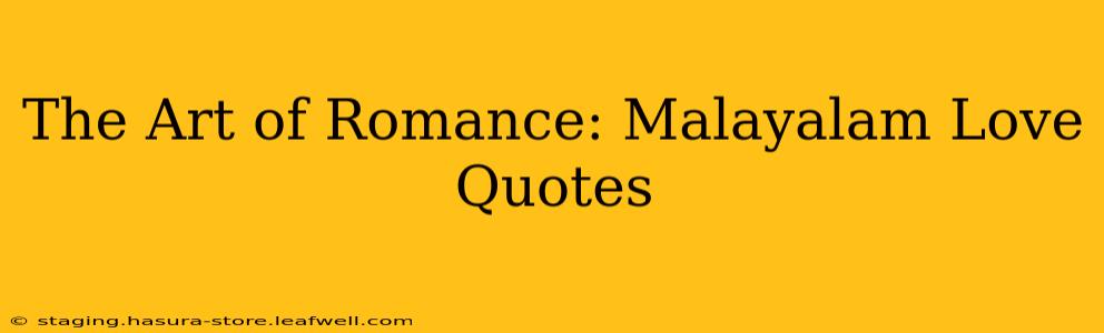 The Art of Romance: Malayalam Love Quotes