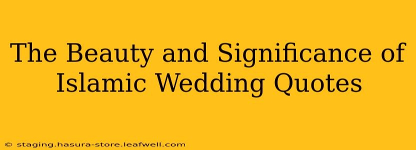 The Beauty and Significance of Islamic Wedding Quotes