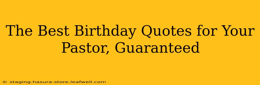 The Best Birthday Quotes for Your Pastor, Guaranteed