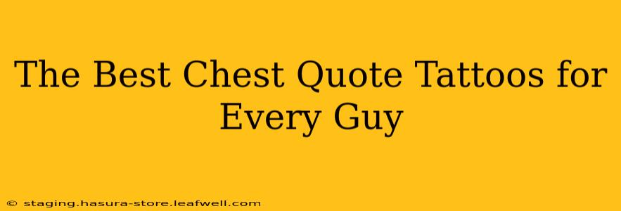 The Best Chest Quote Tattoos for Every Guy