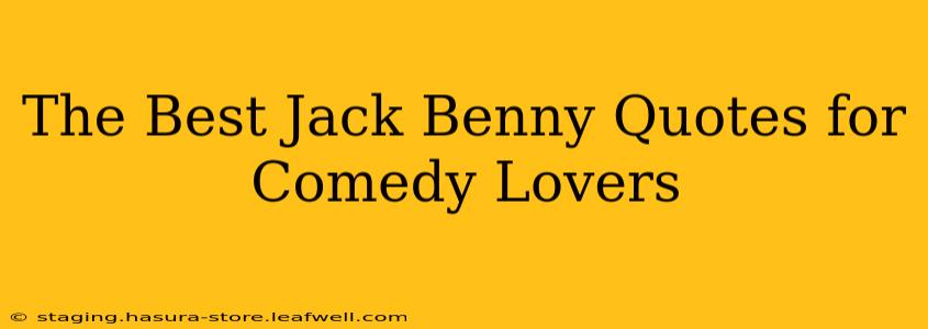 The Best Jack Benny Quotes for Comedy Lovers