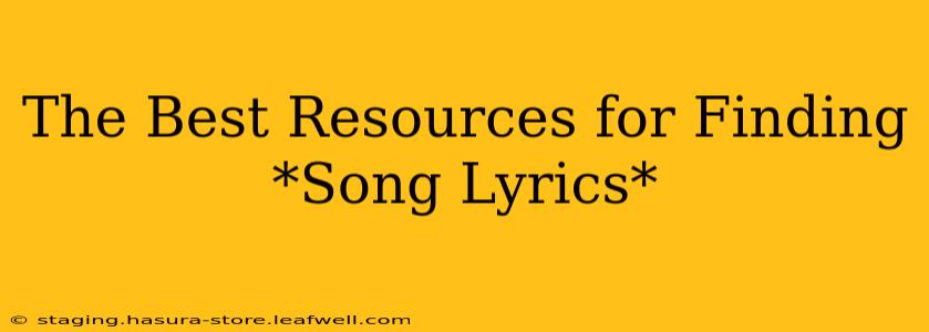 The Best Resources for Finding *Song Lyrics*