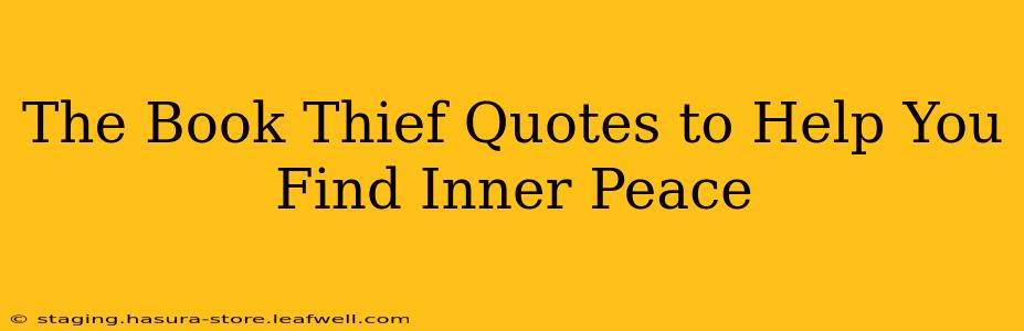 The Book Thief Quotes to Help You Find Inner Peace