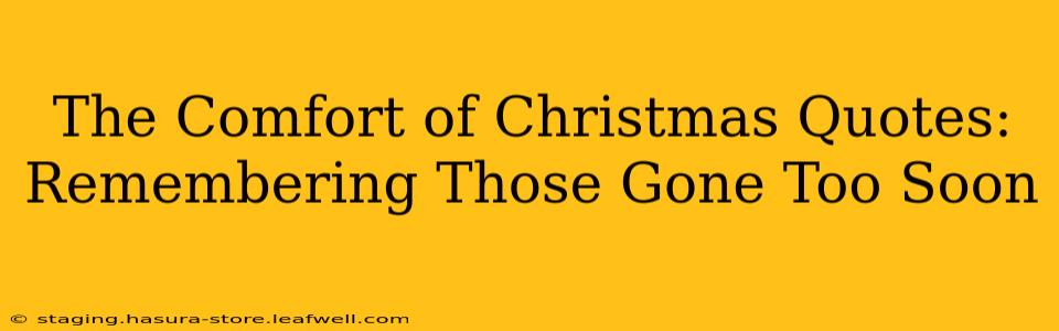 The Comfort of Christmas Quotes: Remembering Those Gone Too Soon