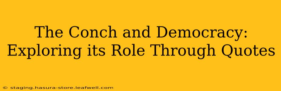 The Conch and Democracy: Exploring its Role Through Quotes