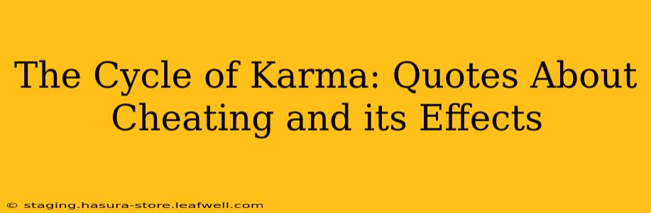 The Cycle of Karma: Quotes About Cheating and its Effects
