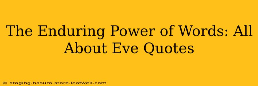 The Enduring Power of Words: All About Eve Quotes