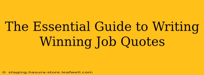 The Essential Guide to Writing Winning Job Quotes