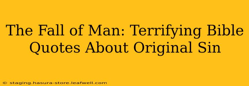 The Fall of Man: Terrifying Bible Quotes About Original Sin