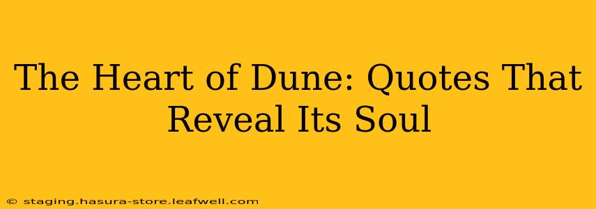 The Heart of Dune: Quotes That Reveal Its Soul