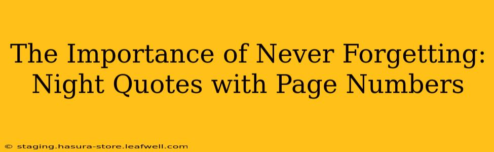 The Importance of Never Forgetting: Night Quotes with Page Numbers