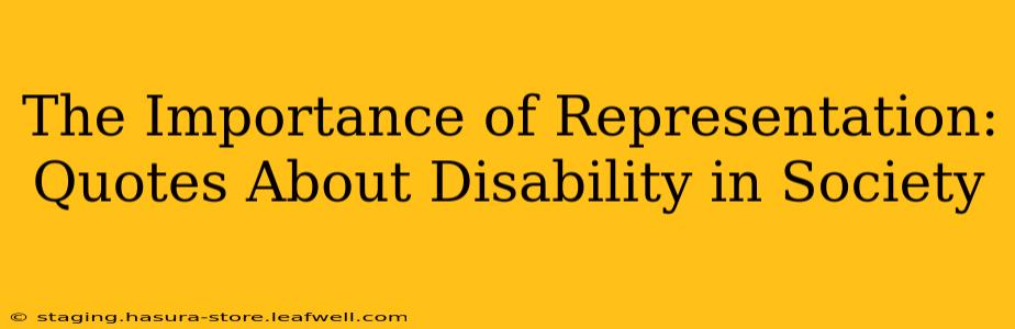 The Importance of Representation: Quotes About Disability in Society