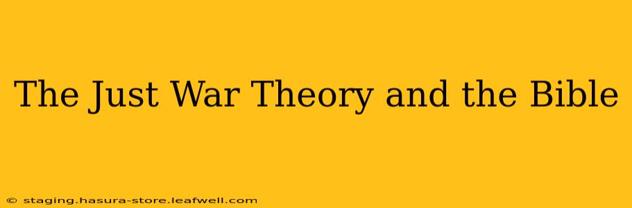 The Just War Theory and the Bible