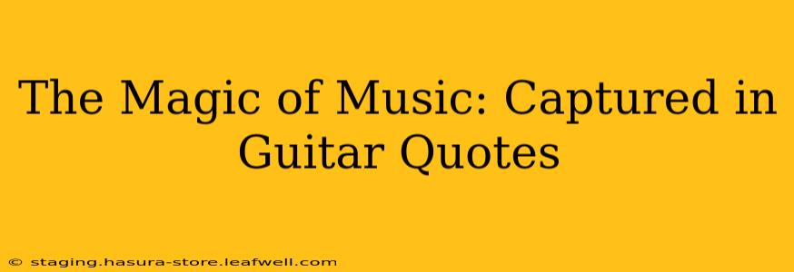 The Magic of Music: Captured in Guitar Quotes