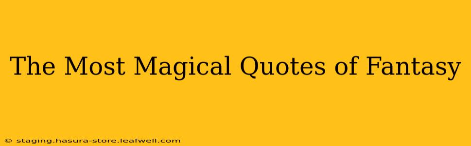 The Most Magical Quotes of Fantasy