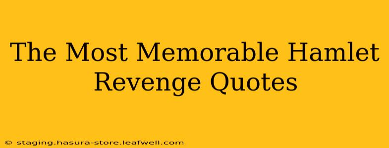 The Most Memorable Hamlet Revenge Quotes