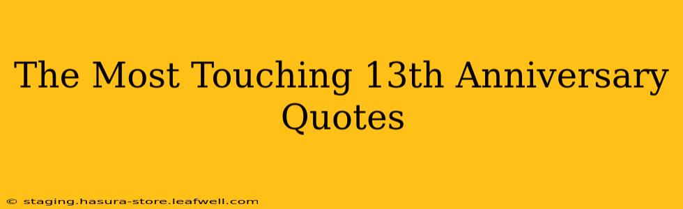 The Most Touching 13th Anniversary Quotes