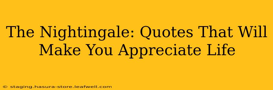 The Nightingale: Quotes That Will Make You Appreciate Life