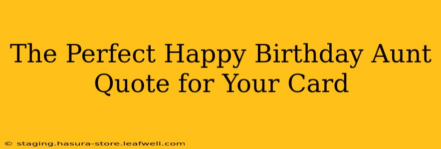 The Perfect Happy Birthday Aunt Quote for Your Card