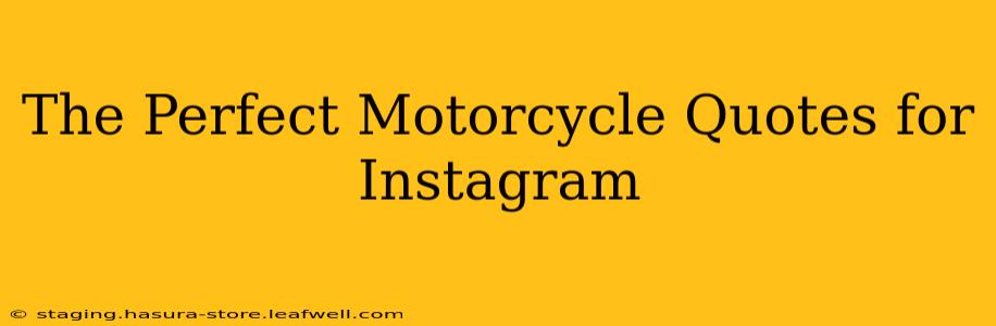The Perfect Motorcycle Quotes for Instagram