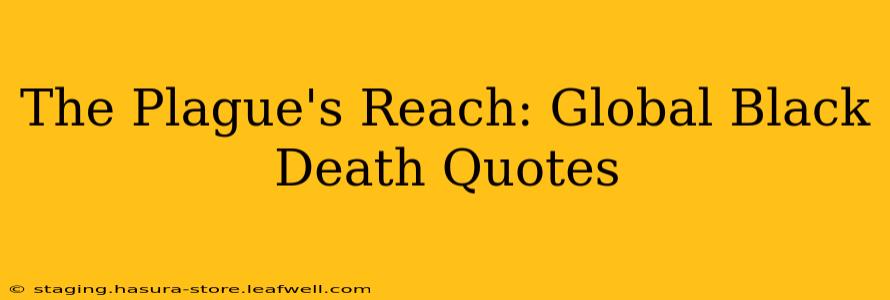 The Plague's Reach: Global Black Death Quotes