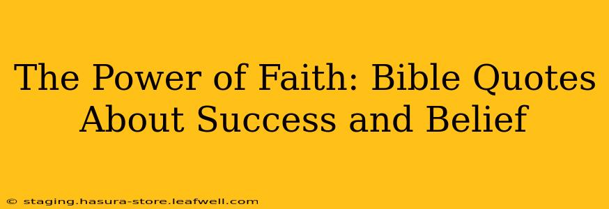 The Power of Faith: Bible Quotes About Success and Belief