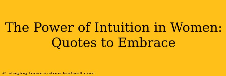 The Power of Intuition in Women: Quotes to Embrace