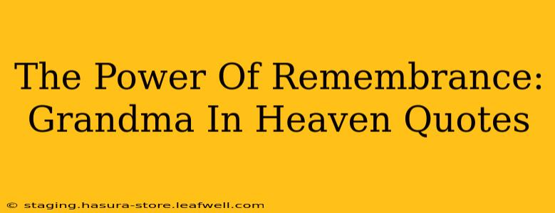 The Power Of Remembrance: Grandma In Heaven Quotes
