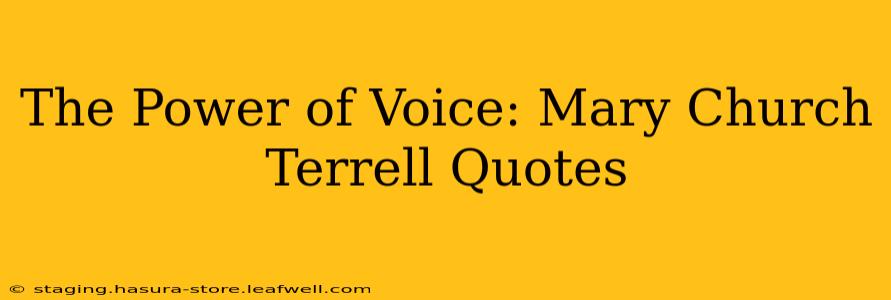The Power of Voice: Mary Church Terrell Quotes